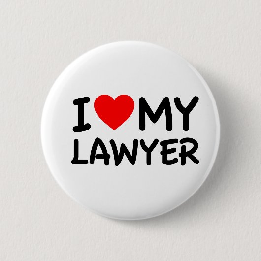 Ich habe meinen Anwalt Liebe Button (Vorderseite)