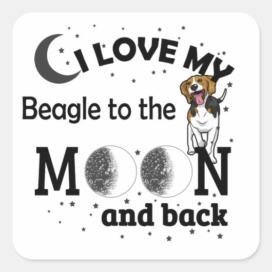 Ich habe meinen Beagle zum Mond und zurück Liebe Quadratischer Aufkleber (Vorderseite)