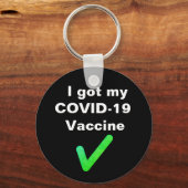 Ich habe meinen COVID-19-Impfstoff got. Button Schlüsselanhänger (Vorderseite)