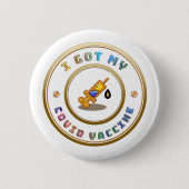 Ich habe meinen COVID-Impfstoff Got Button (Vorderseite)