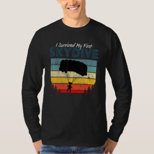 Ich habe meinen ersten Fallschirmsprung überlebt T-Shirt