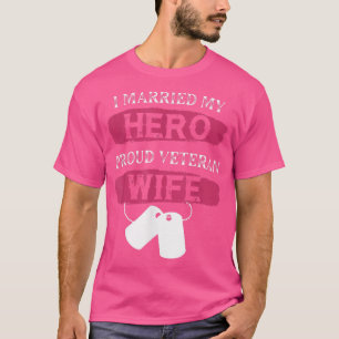 Ich habe meinen Helden Proud Veteran Ehefrau Veter T-Shirt