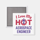 Ich habe meinen "Hot Aerospace Engineer" Liebe Magnet (Vorderseite/Rückseite)