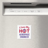 Ich habe meinen "Hot Aerospace Engineer" Liebe Magnet (In Situ (Geschirrspüler))
