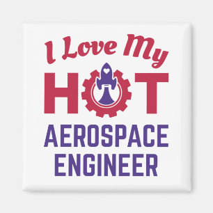 Ich habe meinen "Hot Aerospace Engineer" Liebe Magnet