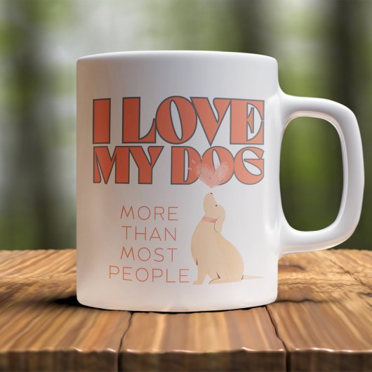 Ich habe meinen Hund mehr als die meisten Menschen Tasse