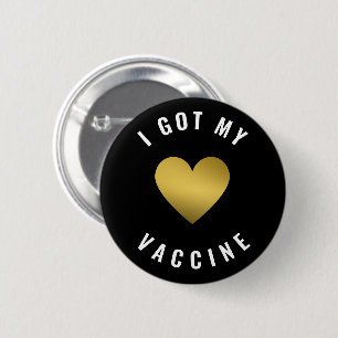 Ich habe meinen Impfstoff-Gold-Herzklopfknopf Got Button