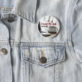 Ich habe meinen Job Liebe Button (Beispiel)