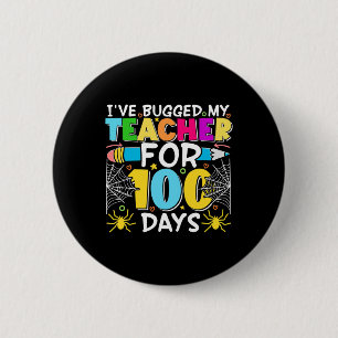 Ich habe meinen Lehrer für 100 Tage Schuljunge uma Button