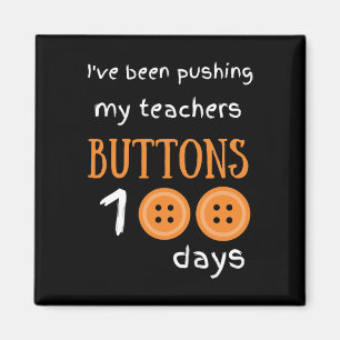 Ich habe meinen Lehrern 100 Tage lang die Knöpfe g Magnet