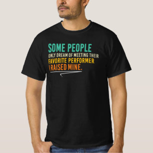 Ich habe meinen Lieblingskünstler großgezogen - st T-Shirt