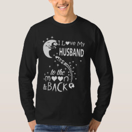 Ich habe meinen Mann zum Mond und zurück Liebe T-Shirt