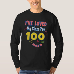 Ich habe meinen Unterricht geliebt, einhundert Tag T-Shirt