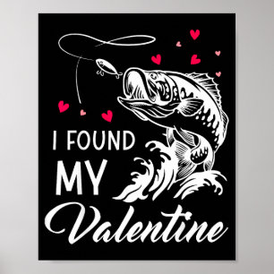 Ich habe meinen Valentinstag lustige Fang Valentin Poster