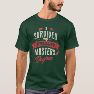 Ich habe meinen Vater im Jurastudium überlebt T-Shirt