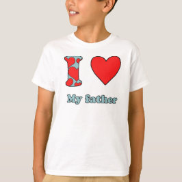 Ich habe meinen Vater Liebe T-Shirt
