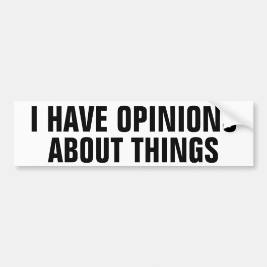 Ich habe Meinungen über Sache-Autoaufkleber Autoaufkleber (Vorne)