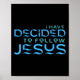 Ich habe mich entschieden, Jesus Tauf Blau Brief z Poster
