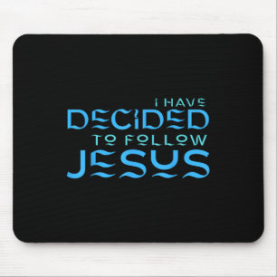Ich habe mich entschieden, Jesus Taufe Blau Buchst Mousepad