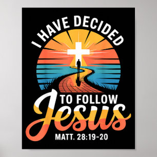 Ich habe mich entschieden, Jesus zu folgen Matthäu Poster