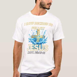 Ich habe mich entschieden, Jesus zu folgen Taufe - T-Shirt