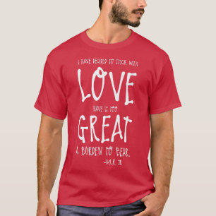 Ich habe mich entschieden, mit der Liebe zu bleibe T-Shirt