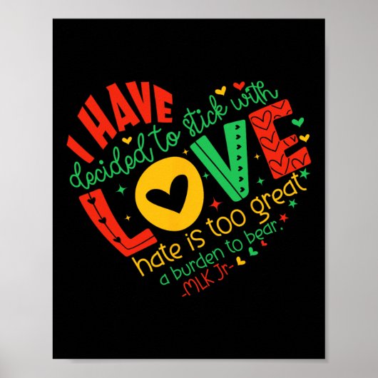 Ich habe mich entschieden, mit Liebe Mlk Black His Poster (Vorne)