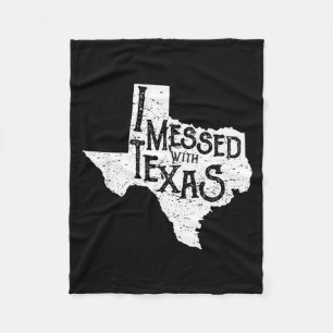 Ich habe mich mit Texas angelegt, leg dich nicht m Fleecedecke