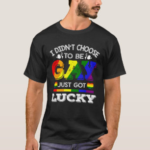 Ich habe mich nicht entschieden, schwul zu sein, n T-Shirt