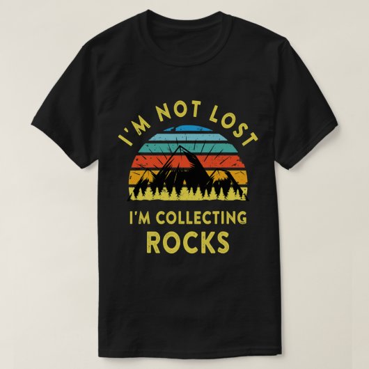 Ich habe mich nicht verloren, ich sammele Rocks Ge T-Shirt (Design vorne)