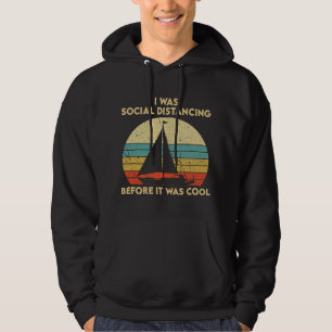 Ich habe mich sozial distanziert, bevor es cool wa hoodie