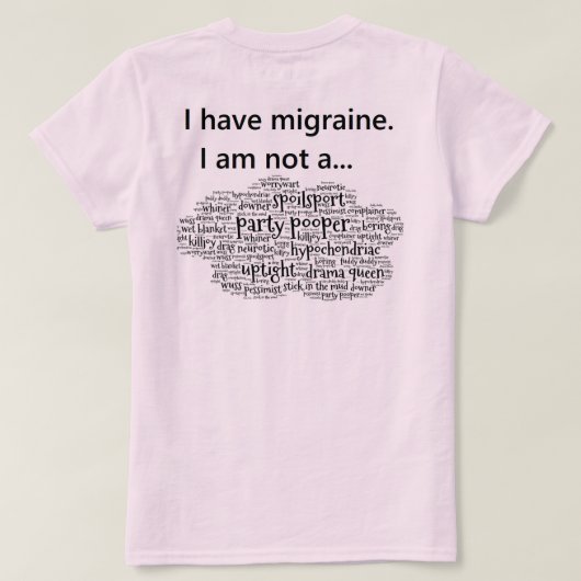 Ich habe Migräne T-Shirt (Design Rückseite)