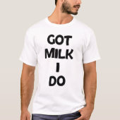 Ich habe Milch T-Shirt (Vorderseite)