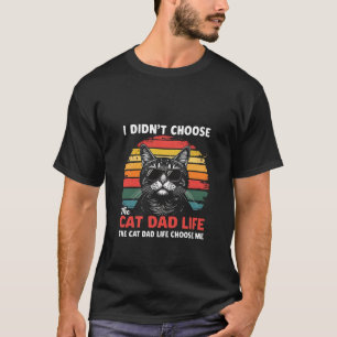 Ich habe mir nicht das Katzenleben, den Katzenlebe T-Shirt