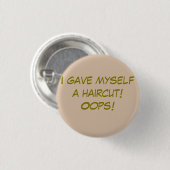 Ich habe mir selbst einen Haarschnitt verpasst Button (Vorne & Hinten)