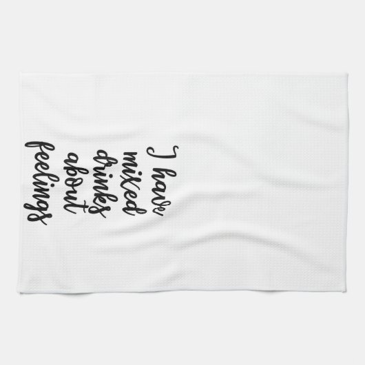 Ich habe Mischgetränke über Gefühle Tuch (Horizontal)