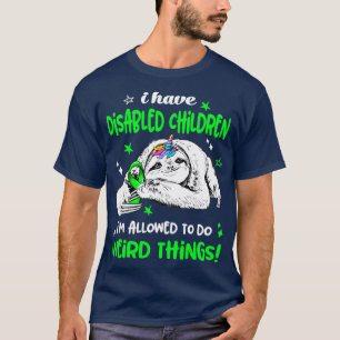 Ich habe Mit Behinderung Kinder, die ihm erlaubt s T-Shirt
