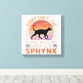 Ich habe mit meiner Sphynx-Katze Pläne Leinwanddruck (Insitu (Holzboden))