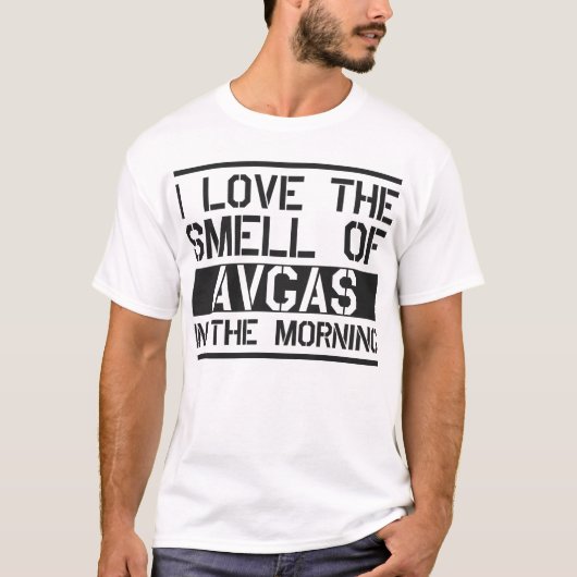 Ich habe morgens den Geruch von Avgas Liebe T-Shirt (Vorderseite)