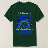 Ich habe Myositis und darf seltsame Dinge tun T-Shirt (Design vorne)