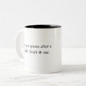 Ich habe nach einer Periode zwei Leerzeichen geset Zweifarbige Tasse (Vorderseite Links)