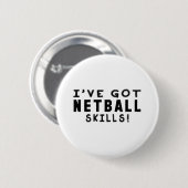 Ich habe Netball-Fähigkeiten Button (Vorne & Hinten)