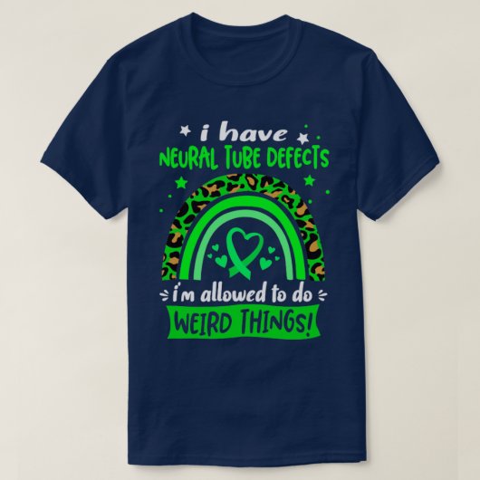 Ich habe neuronale Tube Defekte, die ich machen da T-Shirt (Design vorne)