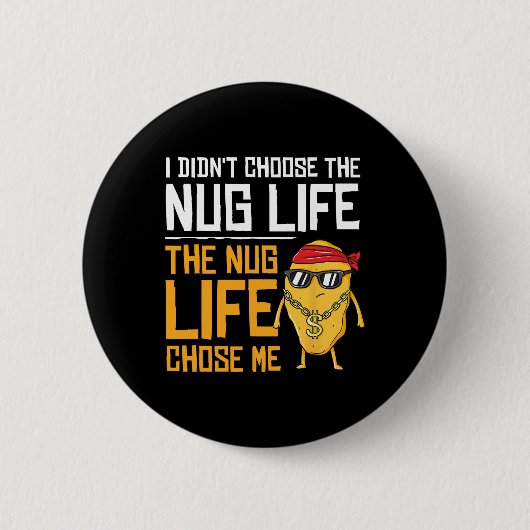 Ich habe nicht das Nug-Leben gewählt, das Nug-Lebe Button (Vorderseite)