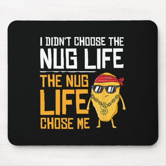 Ich habe nicht das Nug-Leben gewählt, das Nug-Lebe Mousepad (Vorne)