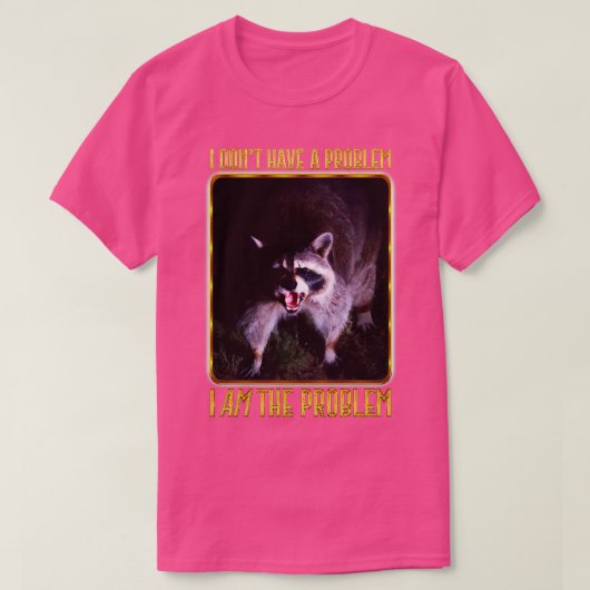 Ich habe nicht das Problem, dass ich das Problem b T-Shirt (Design vorne)