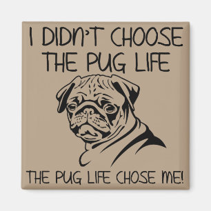 Ich habe nicht das Pug-Leben gewählt Lustiger Kühl Magnet