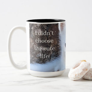 Ich habe nicht das süße Leben gewählt – Weiße Kätz Zweifarbige Tasse