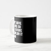 Ich habe nicht die Zeit oder die Buntstifte, um es Kaffeetasse (Vorderseite Links)