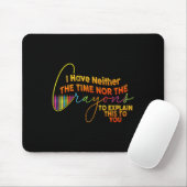 Ich habe nicht die Zeit oder die Crayons lustige S Mousepad (Mit Mouse)
